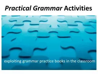 Practical Grammar Activities