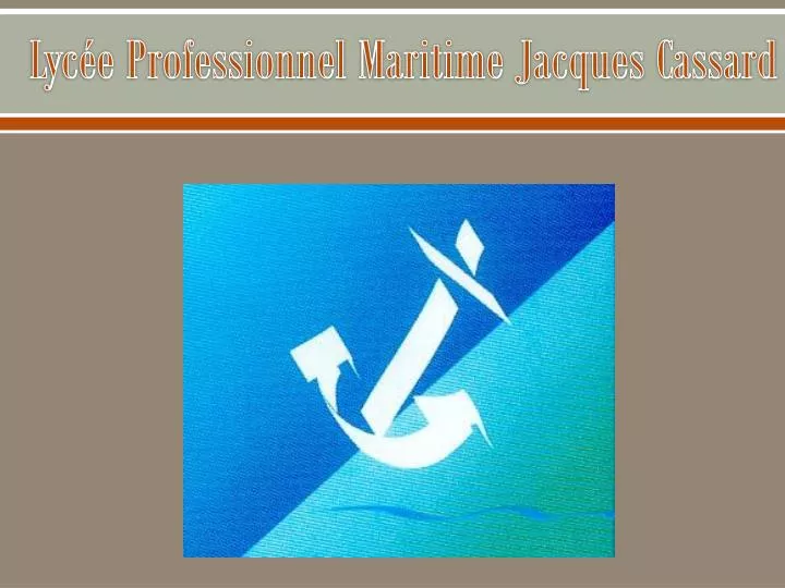 lyc e professionnel maritime jacques cassard