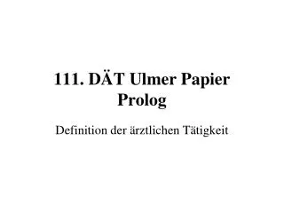 111 d t ulmer papier prolog