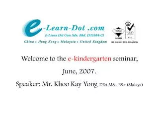 Welcome to the e-kindergarten seminar, June, 2007.