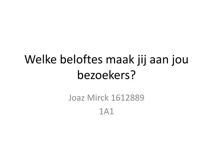 welke beloftes maak jij aan jou bezoekers