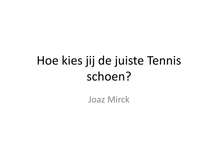 hoe kies jij de juiste tennis schoen