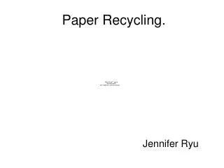 Paper Recycling.