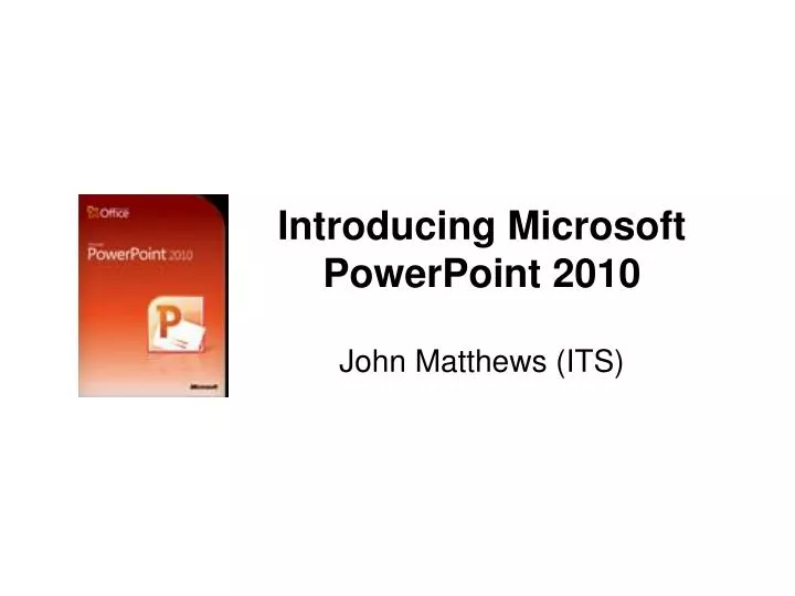 introducing microsoft powerpoint 2010