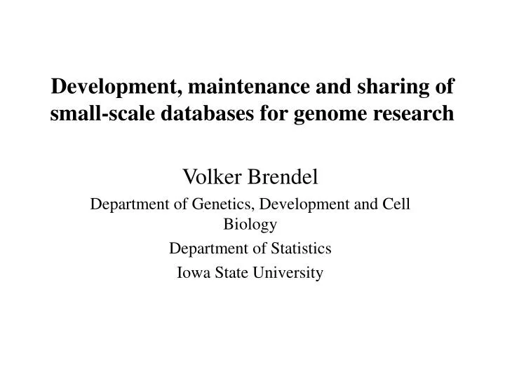 development maintenance and sharing of small scale databases for genome research