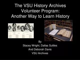 By Stacey Wright, Dallas Suttles And Deborah Davis VSU Archives