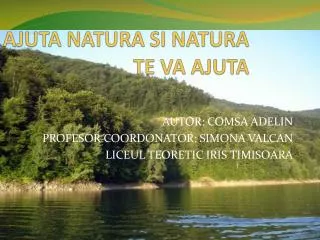 ajuta natura si natura te va ajuta