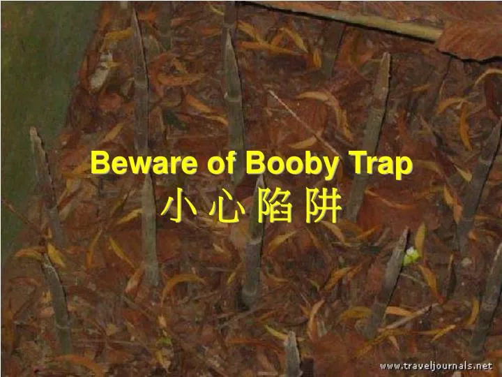 beware of booby trap