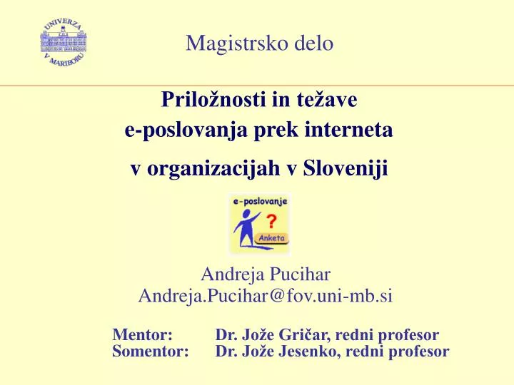 prilo nosti in te ave e poslovanja prek interneta v organizacijah v sloveniji