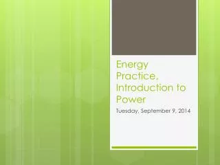 Energy Practice, Introduction to Power