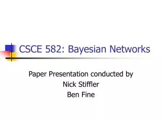 CSCE 582: Bayesian Networks