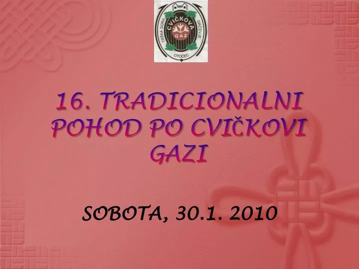 16 tradicionalni pohod po cvi kovi gazi