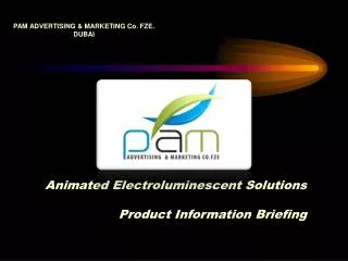 PAM ADVERTISING &amp; MARKETING Co. FZE. DUBAI