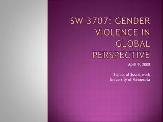 SW 3707: Gender Violence in global perspective