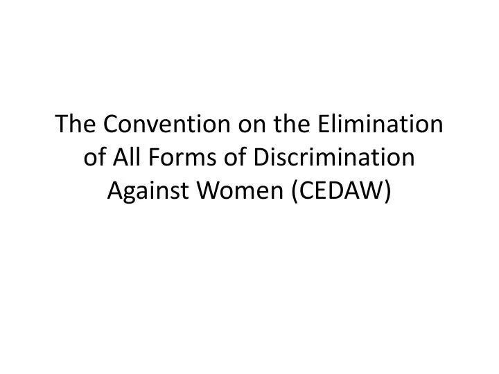 the convention on the elimination of all forms of discrimination against women cedaw