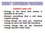 ENERGY AND LIFE Energy is the force that makes it possible to do work. - slide 1