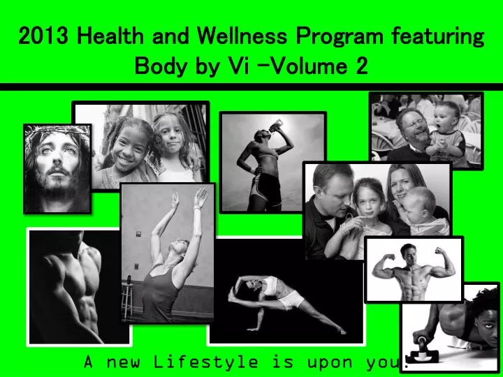 2013 health and wellness program featuring body by vi volume 2