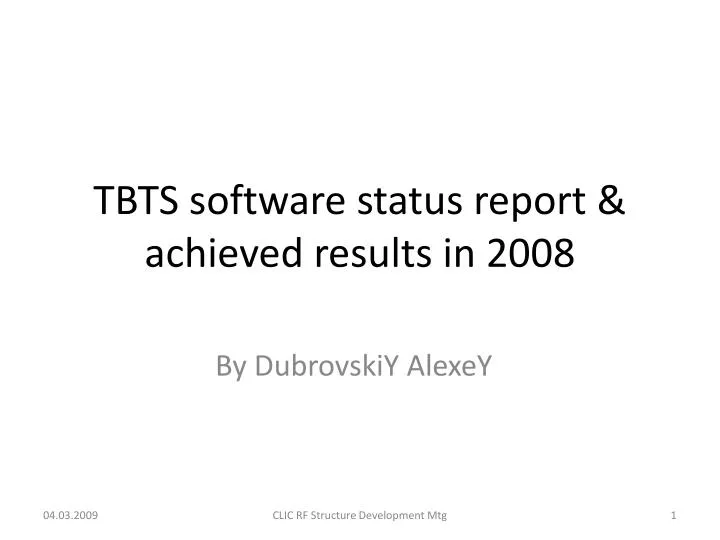 tbts software status report achieved results in 2008