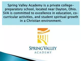 Spring Valley Academy is excellence in education.