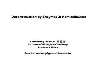 Deconstruction by Enzymes 2: Hemicellulases