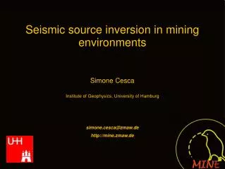 Seismic source inversion in mining environments Simone Cesca