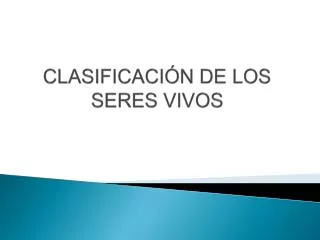 clasificaci n de los seres vivos