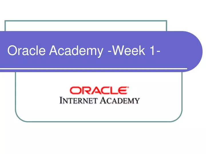 oracle academy week 1