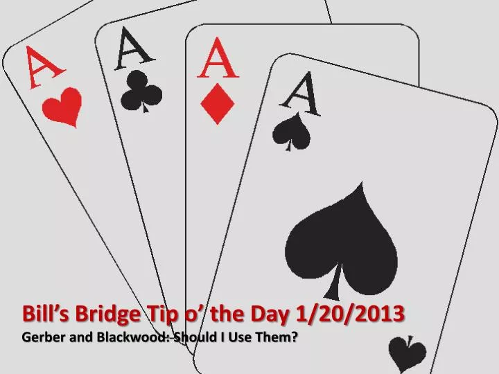 bill s bridge tip o the day 1 20 2013