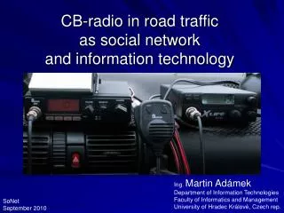 CB-radio in road traffic as social network and information technology