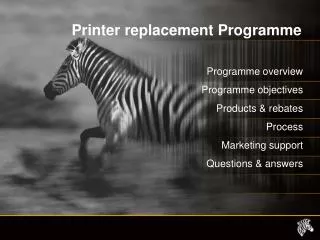Printer replacement Programme