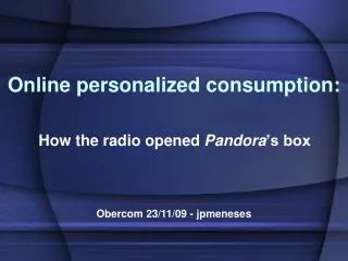 Online personalized consumption: