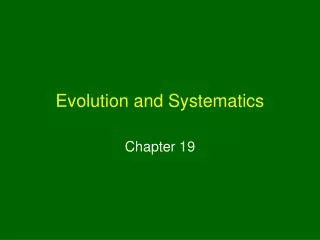 Evolution and Systematics