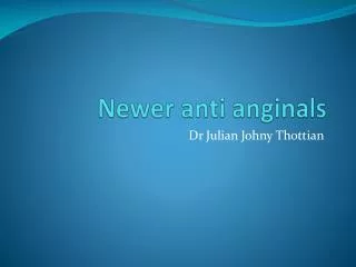 Newer anti anginals