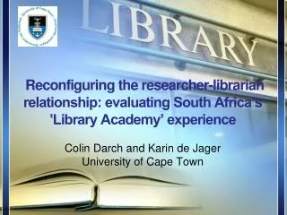 Colin Darch and Karin de Jager University of Cape Town