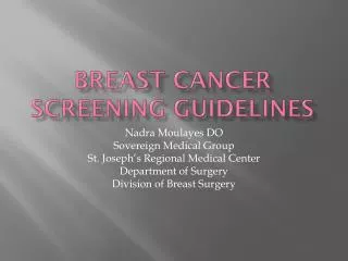 BREAST CANCER SCREENING GUIDELINES