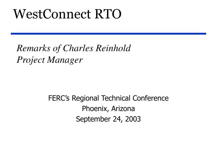 remarks of charles reinhold project manager