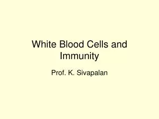 White Blood Cells and Immunity