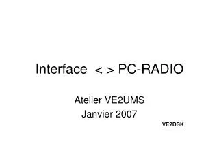 Interface &lt; &gt; PC-RADIO