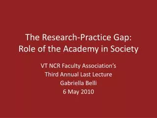 The Research-Practice Gap: Role of the Academy in Society