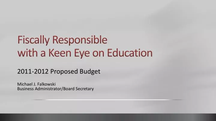 fiscally responsible with a keen eye on education