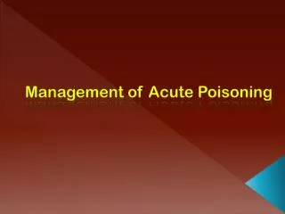 Management of Acute Poisoning