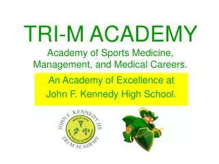 TRI-M ACADEMY Academy of Sports Medicine, Management, and Medical Careers.