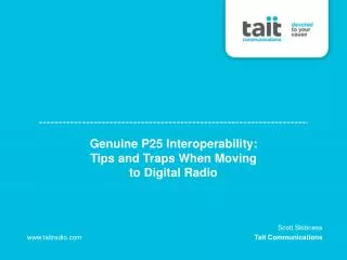 Genuine P25 Interoperability: Tips and Traps When Moving to Digital Radio