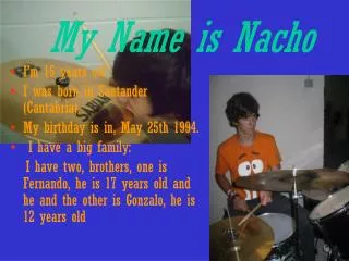 my name is nacho