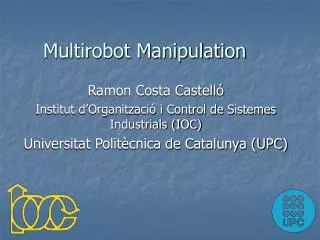 Multirobot Manipulation