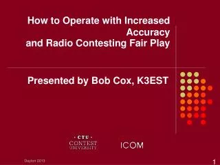 How to Operate with Increased Accuracy and Radio Contesting Fair Play