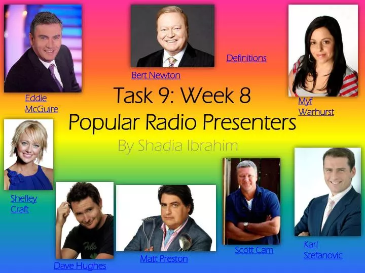 task 9 week 8 popular radio presenters