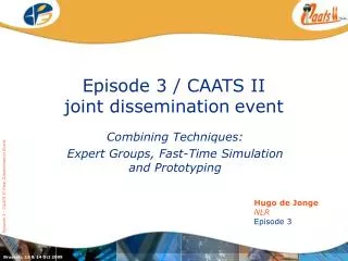 Episode 3 / CAATS II joint dissemination event