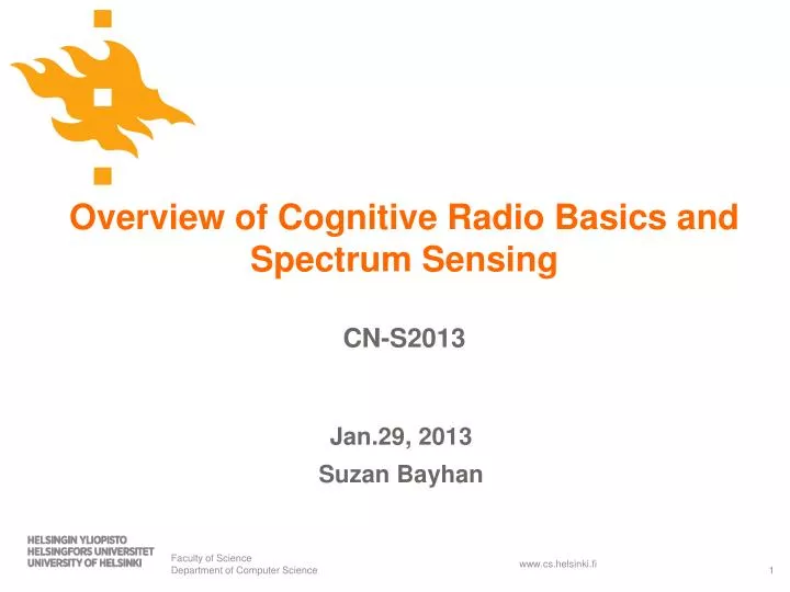 overview of cognitive radio basics and spectrum sensing cn s2013