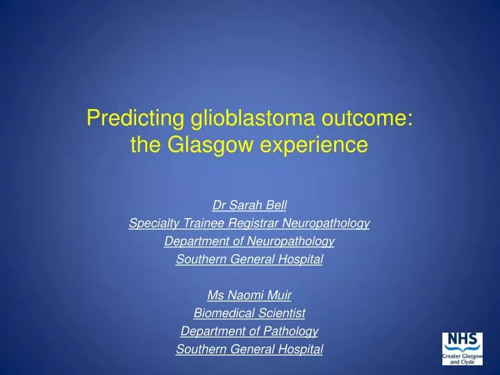 predicting glioblastoma outcome the glasgow experience